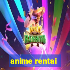 anime rentai